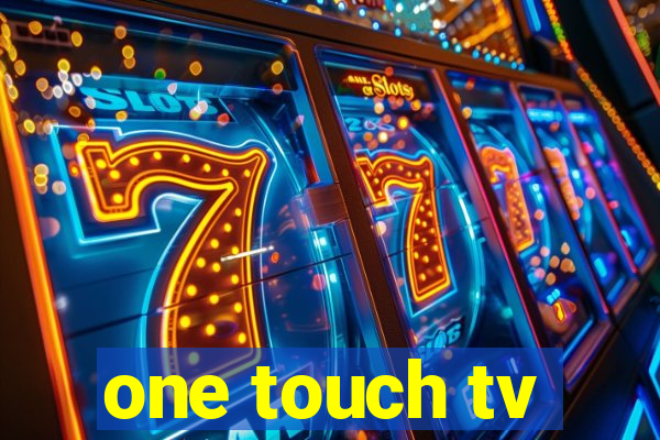 one touch tv